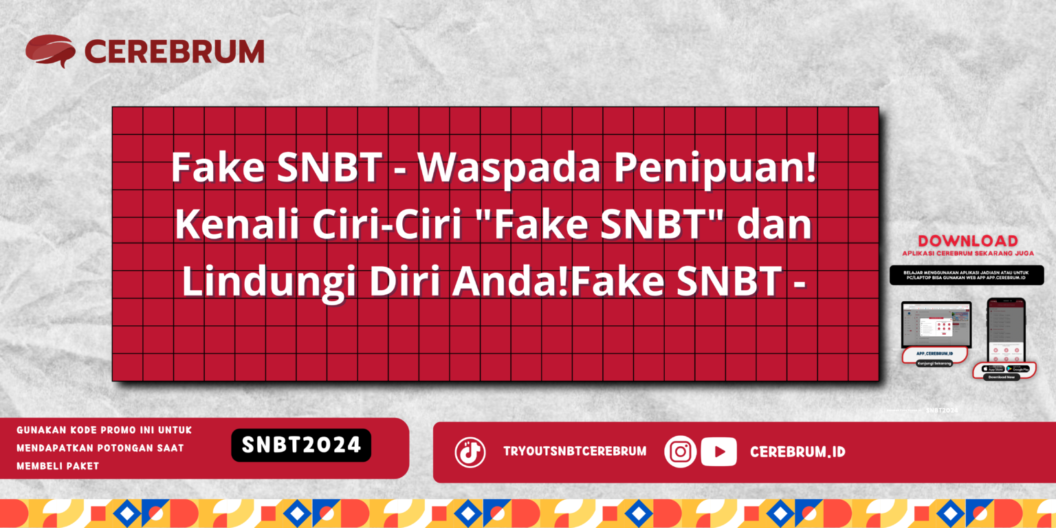 Fake SNBT Waspada Penipuan Kenali Ciri Ciri Fake SNBT Dan Lindungi