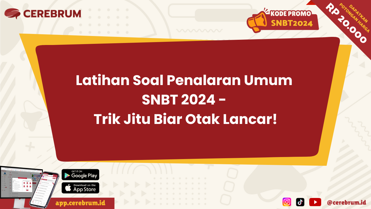 Latihan Soal Penalaran Umum SNBT 2024 Trik Jitu Biar Otak Lancar