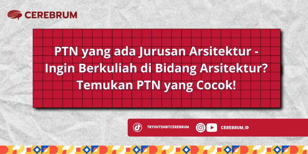 PTN yang ada Jurusan Arsitektur