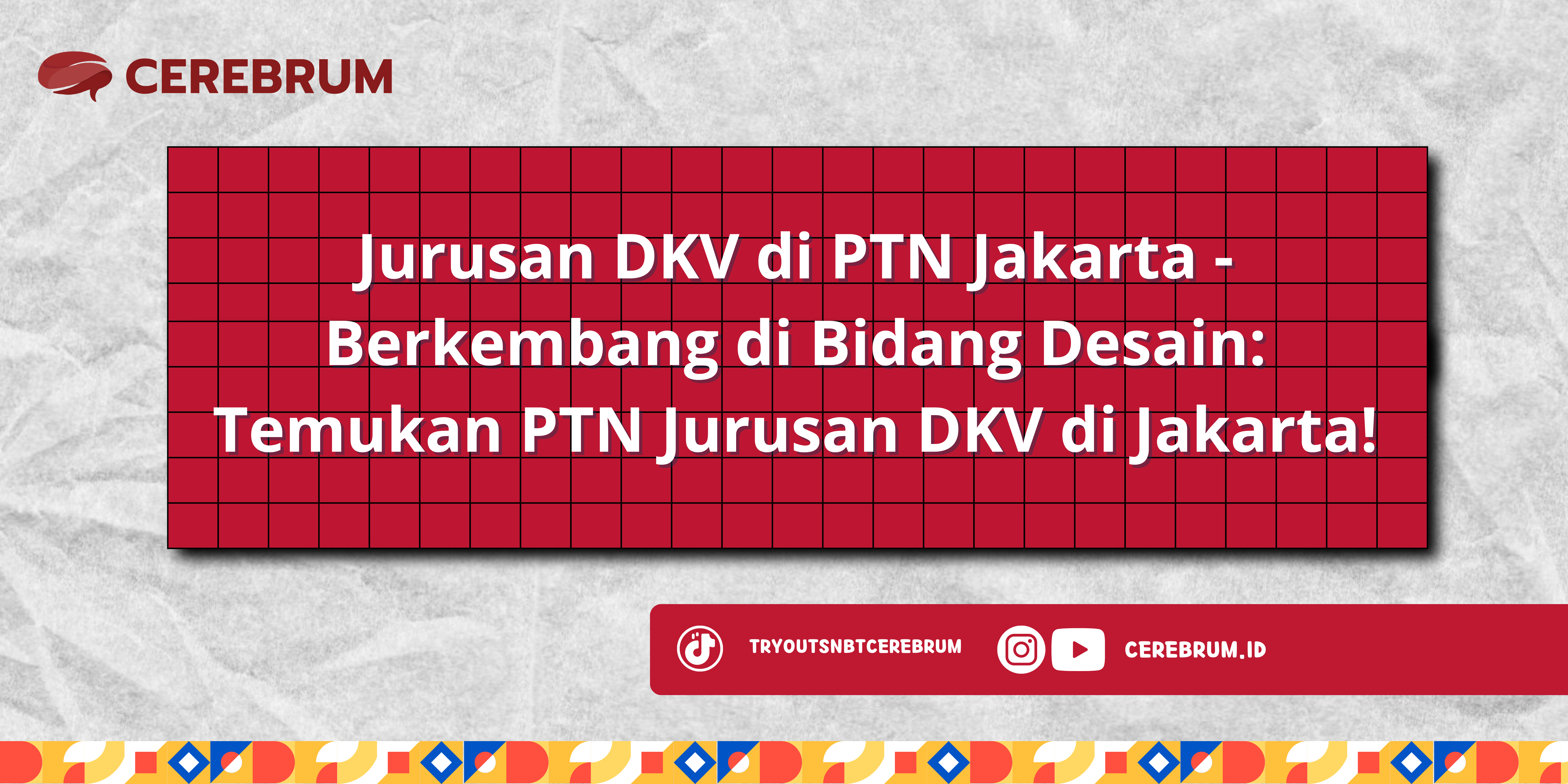 Jurusan DKV di PTN Jakarta - Berkembang di Bidang Desain: Temukan PTN Jurusan DKV di Jakarta!