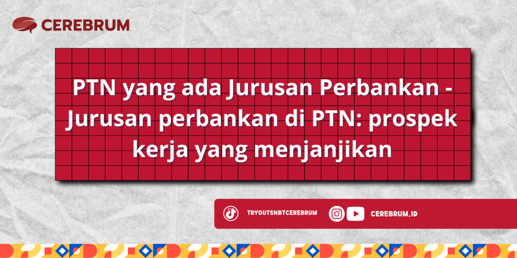 PTN yang ada Jurusan Perbankan