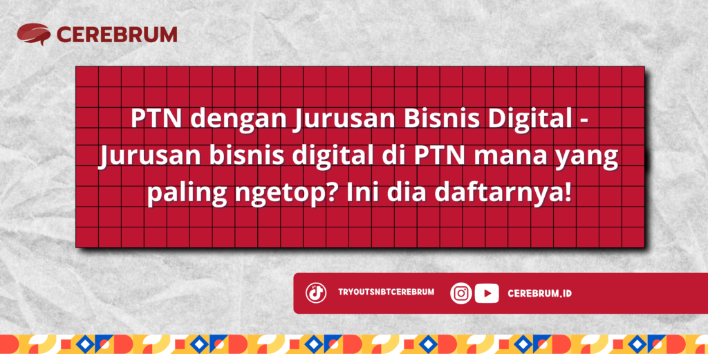 PTN dengan Jurusan Bisnis Digital