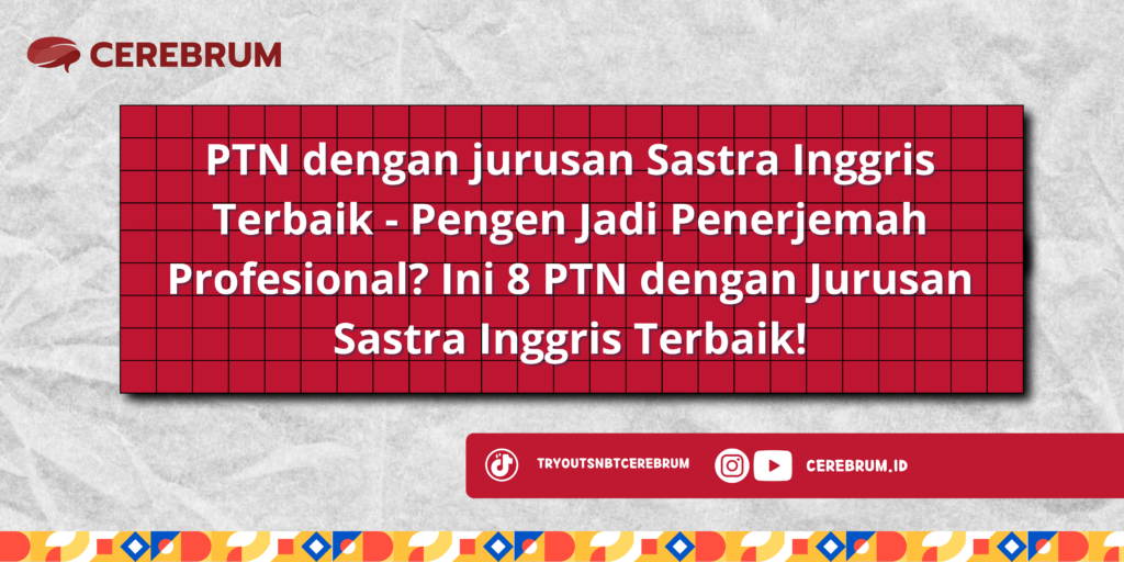 PTN dengan jurusan Sastra Inggris Terbaik