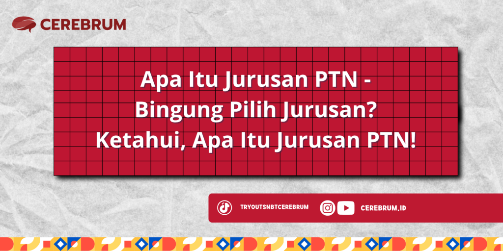 Apa Itu Jurusan PTN