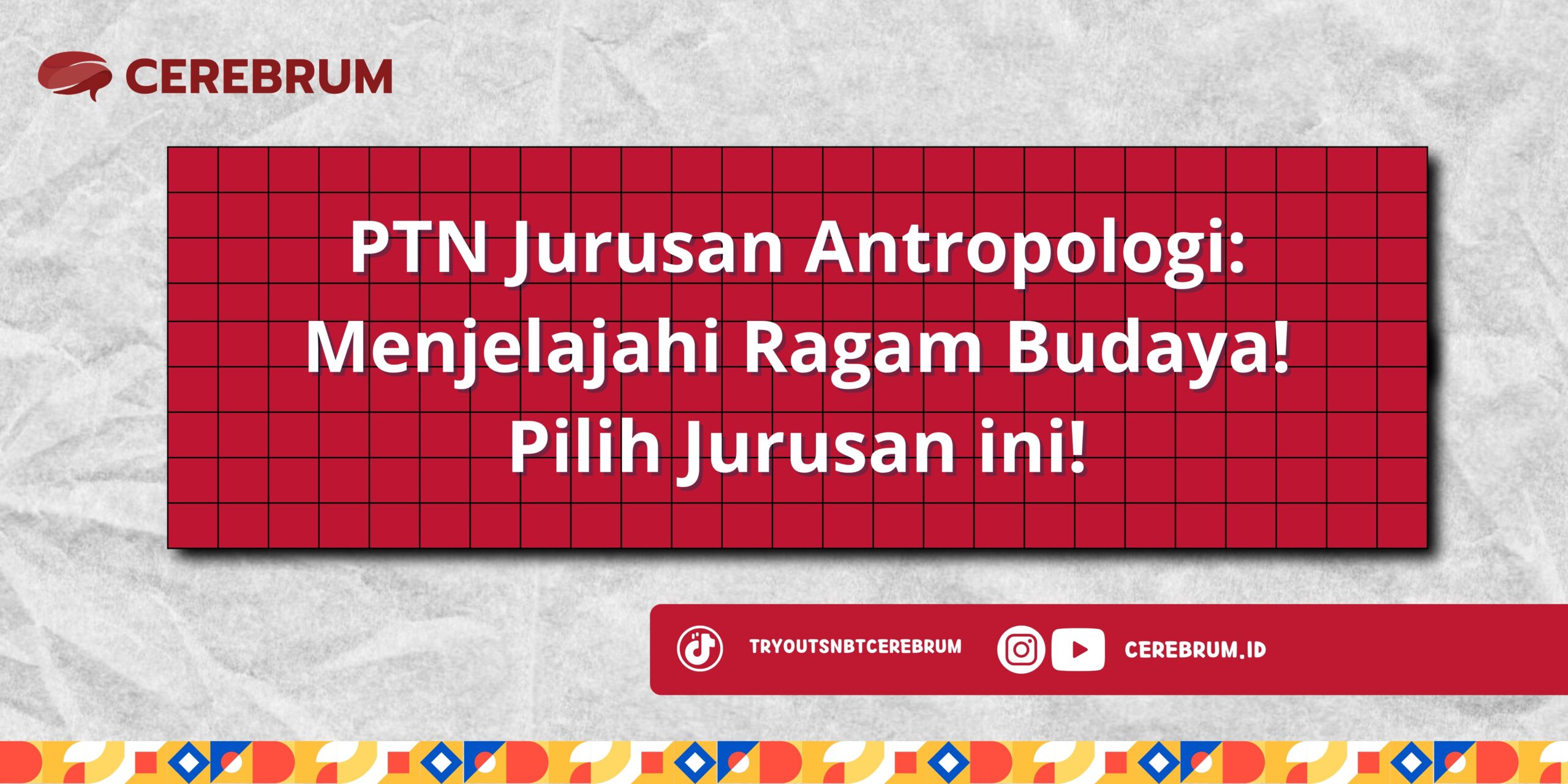 PTN Jurusan Antropologi