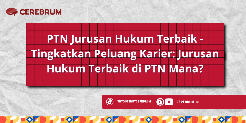 PTN Jurusan Hukum Terbaik