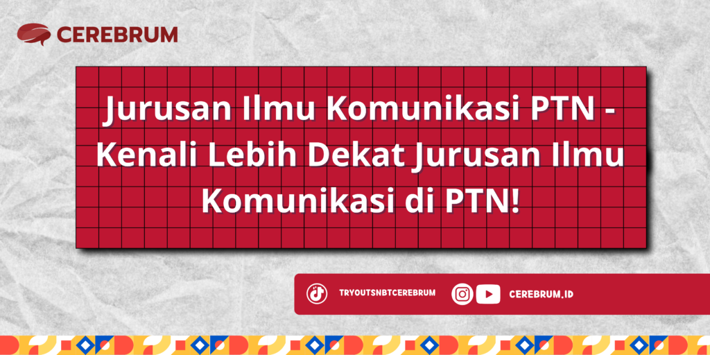 Jurusan Ilmu Komunikasi PTN