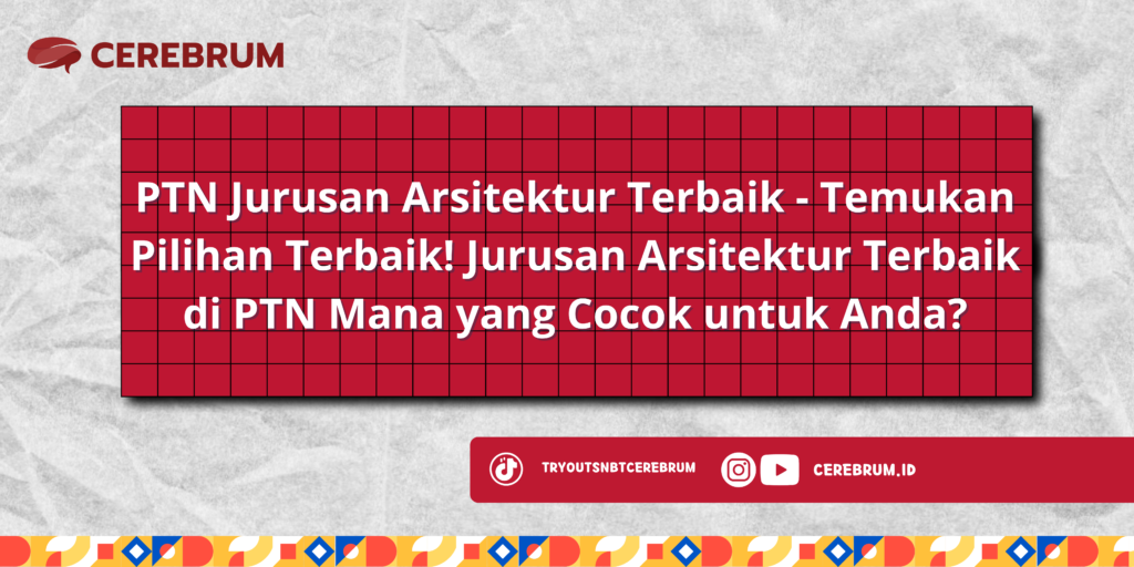 PTN Jurusan Arsitektur Terbaik