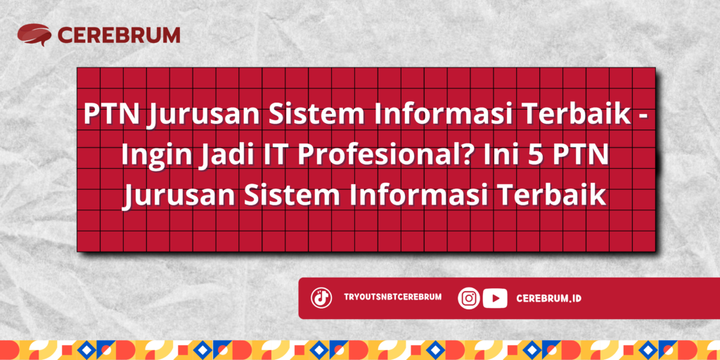 PTN Jurusan Sistem Informasi Terbaik