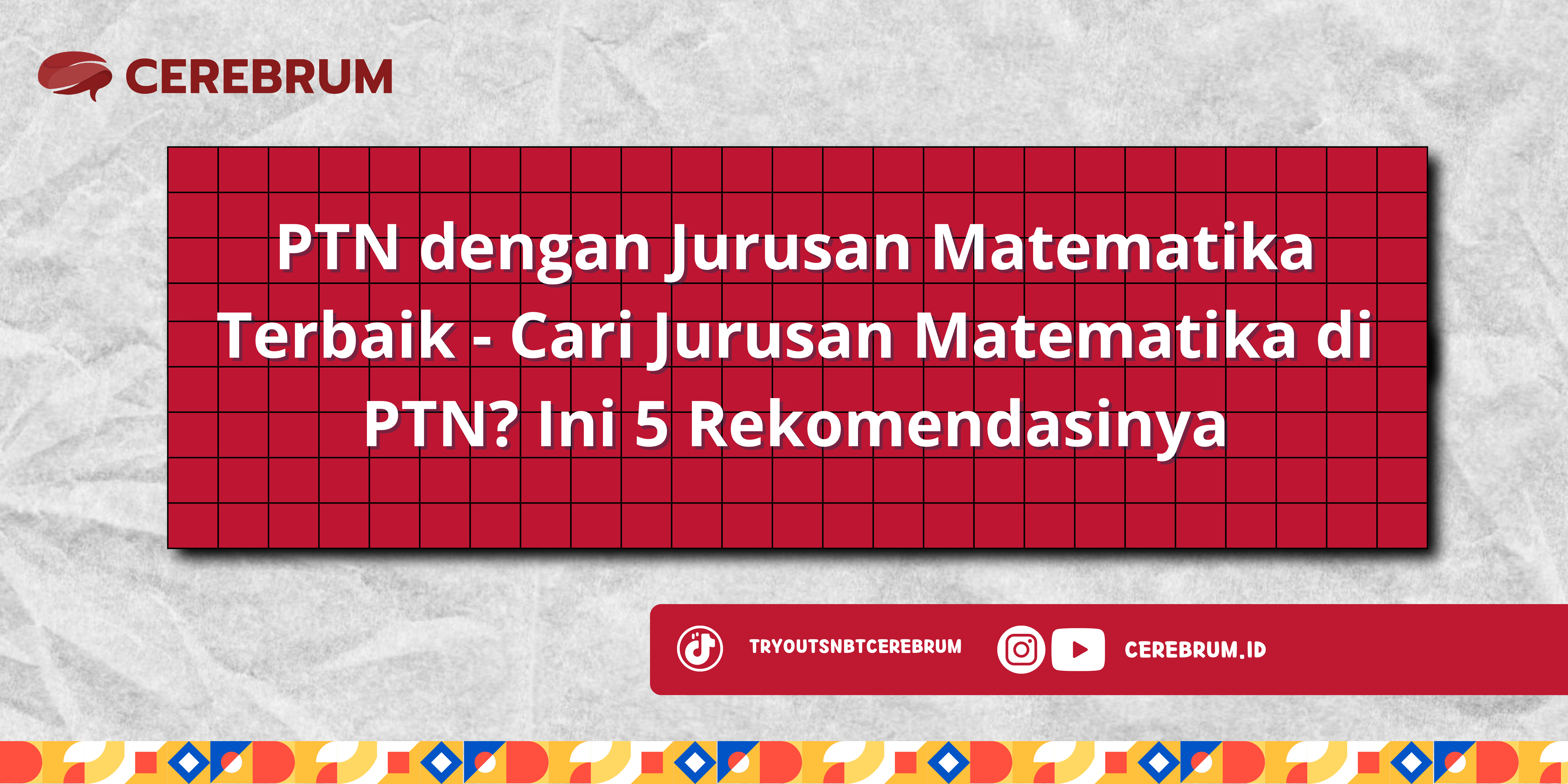 PTN dengan Jurusan Matematika Terbaik