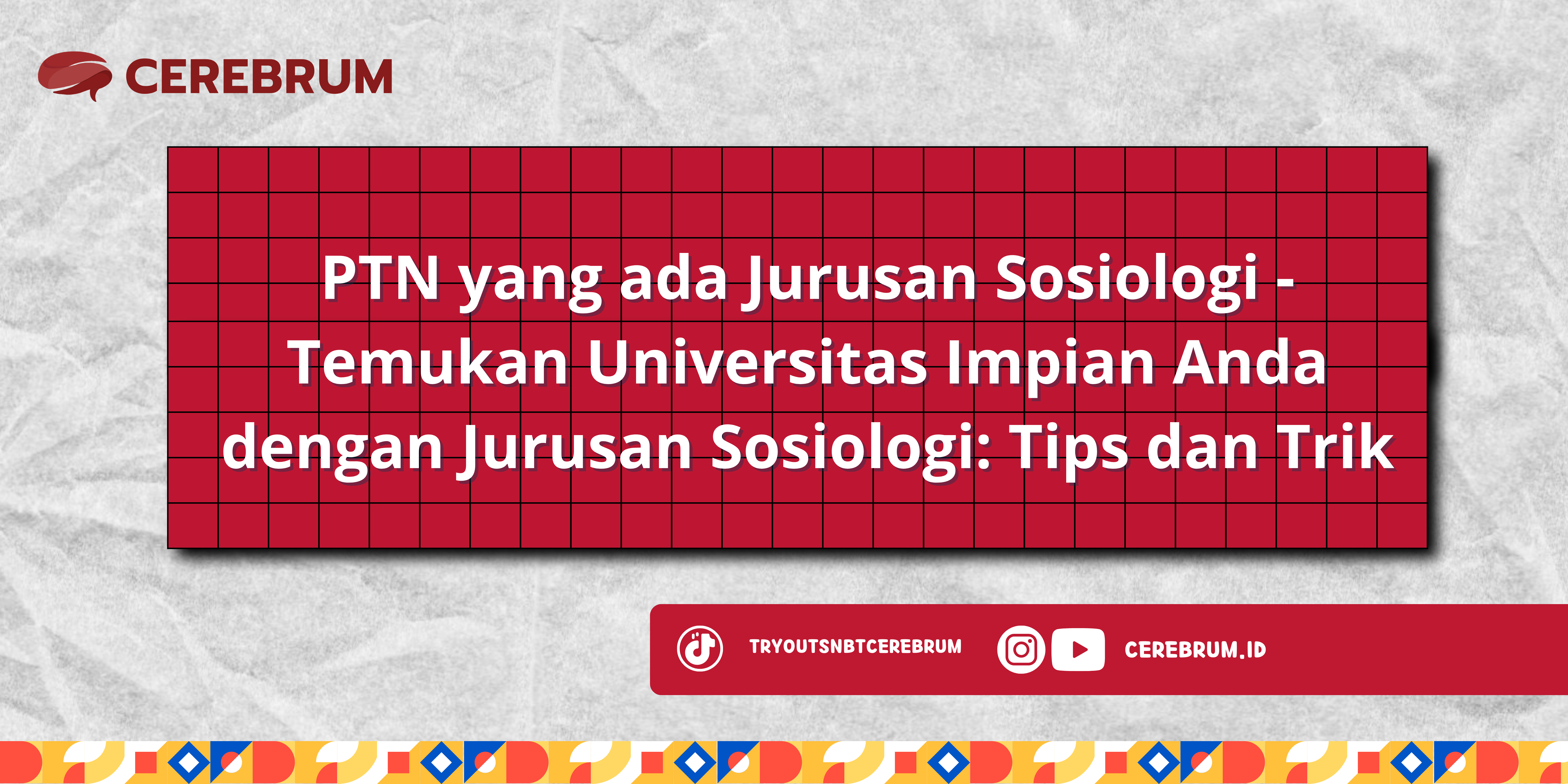 PTN yang ada Jurusan Sosiologi - Temukan Universitas Impian Anda dengan Jurusan Sosiologi: Tips dan Trik