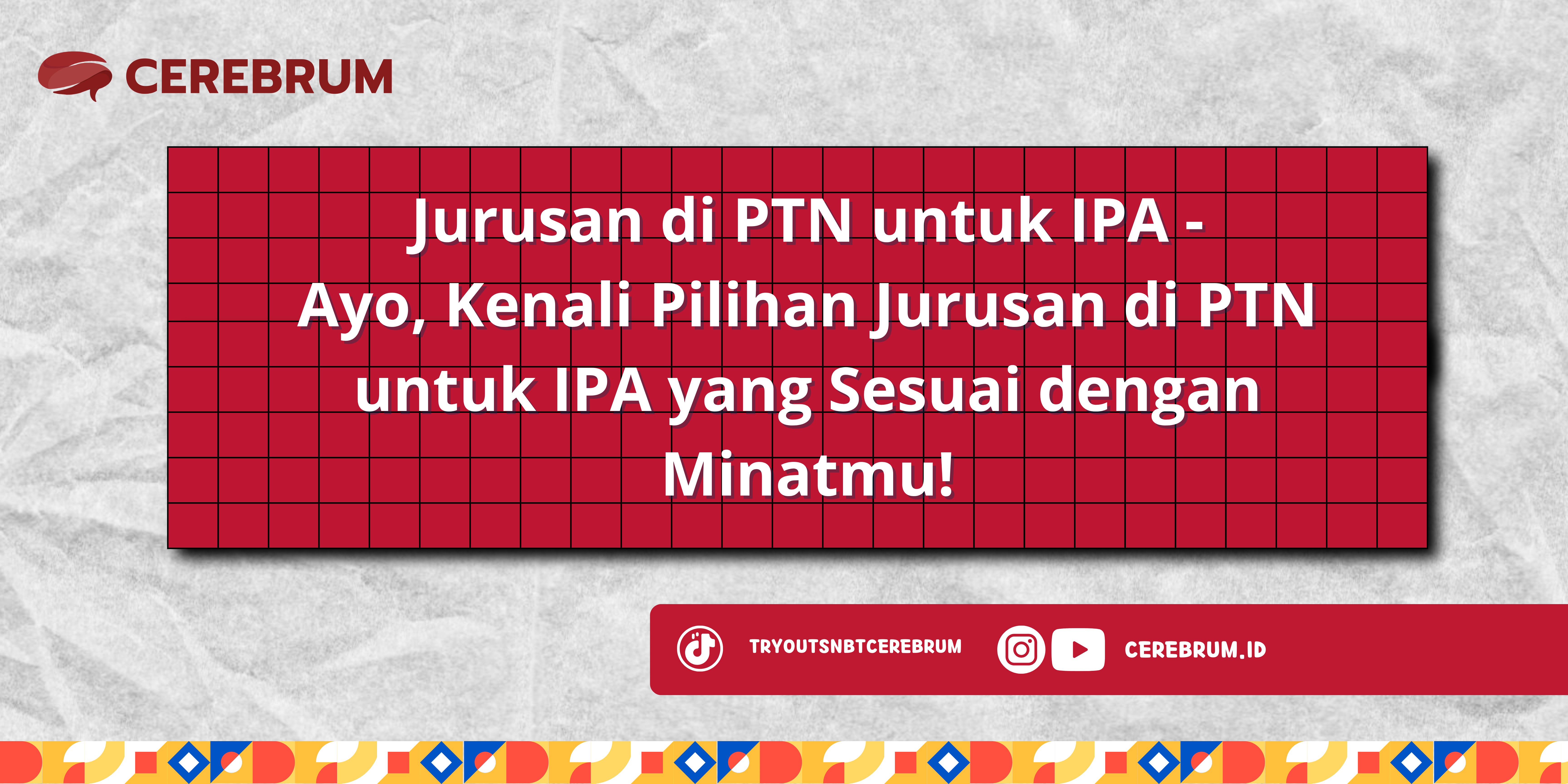 Jurusan di PTN untuk IPA - Ayo, Kenali Pilihan Jurusan di PTN untuk IPA yang Sesuai dengan Minatmu!