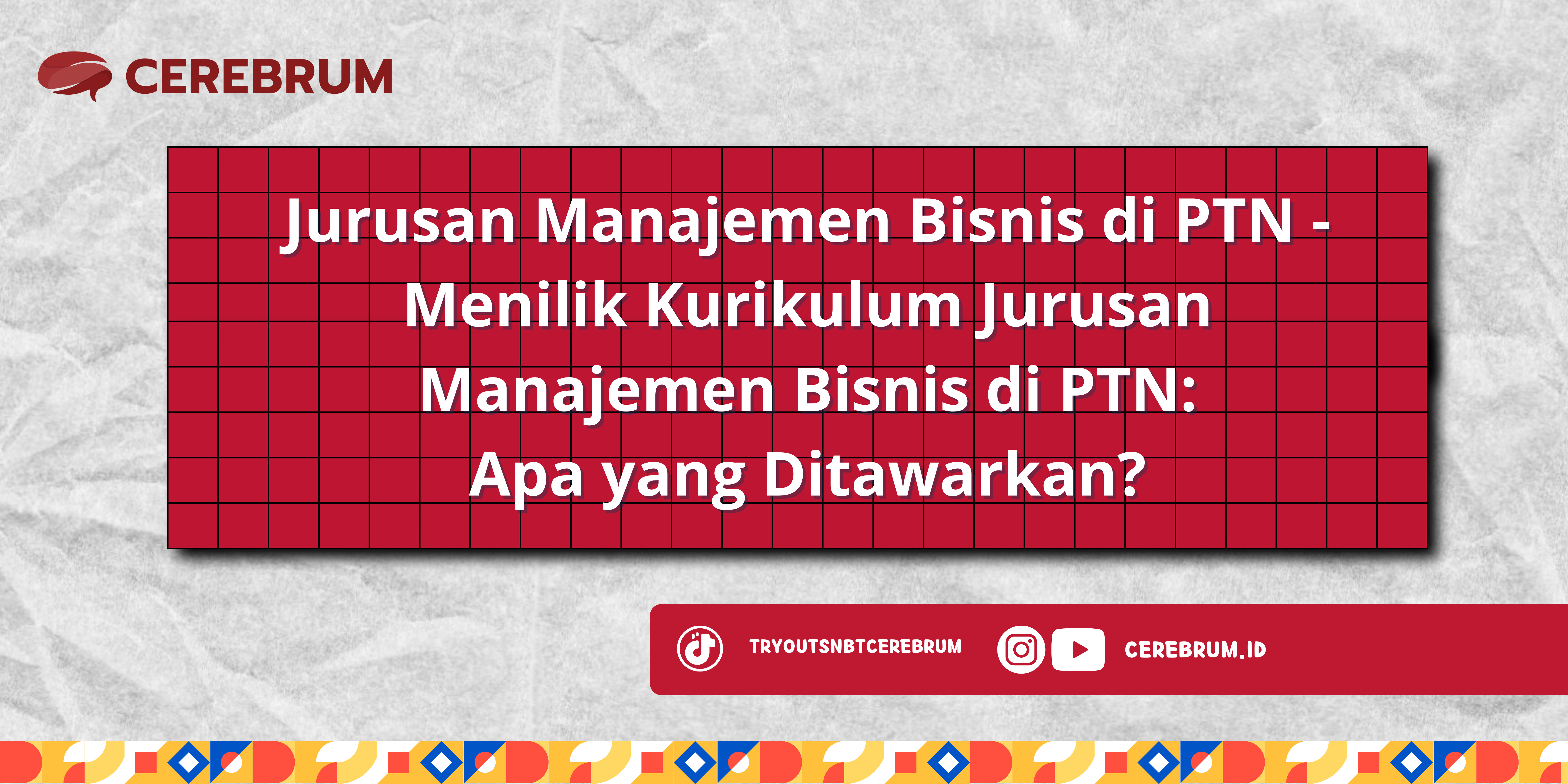 Jurusan Manajemen Bisnis di PTN - Menilik Kurikulum Jurusan Manajemen Bisnis di PTN: Apa yang Ditawarkan?