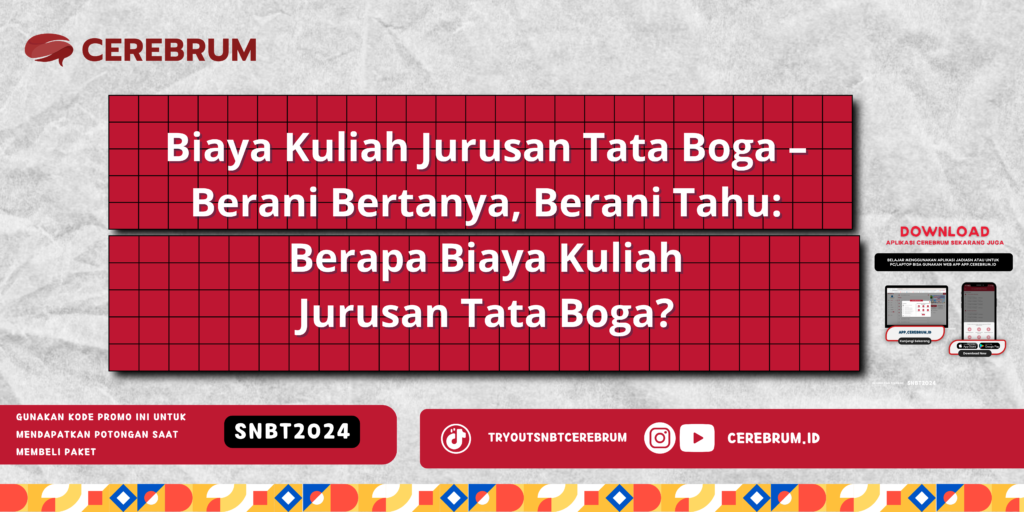 Biaya Kuliah Jurusan Tata Boga – Berani Bertanya, Berani Tahu: Berapa Biaya Kuliah Jurusan Tata Boga?