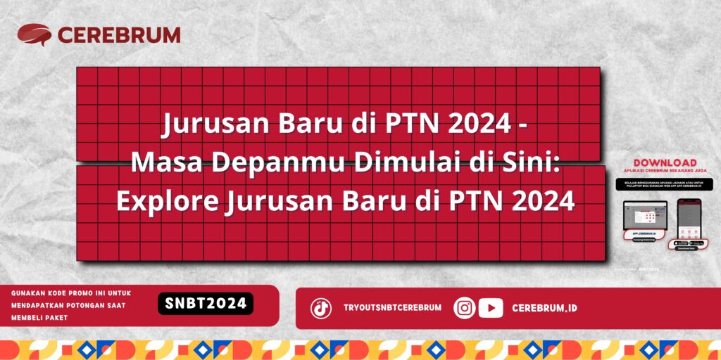 Jurusan Baru di PTN 2024 - Masa Depanmu Dimulai di Sini: Explore Jurusan Baru di PTN 2024