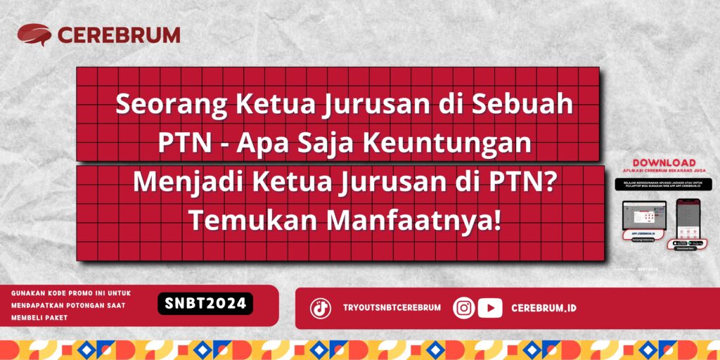 Seorang Ketua Jurusan di Sebuah PTN - Apa Saja Keuntungan Menjadi Ketua Jurusan di PTN? Temukan Manfaatnya!