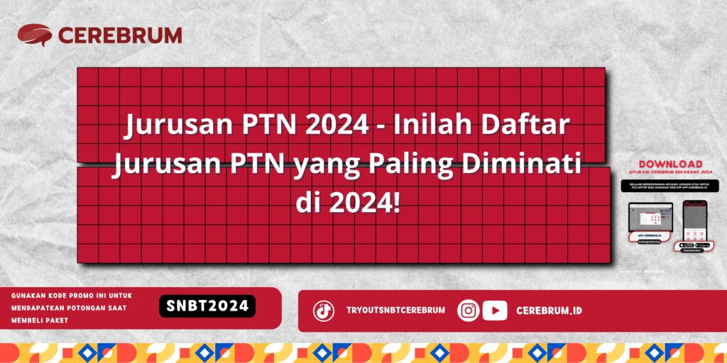 Jurusan PTN 2024 - Inilah Daftar Jurusan PTN yang Paling Diminati di 2024!