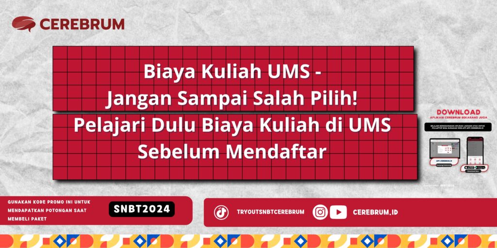 Biaya Kuliah UMS - Jangan Sampai Salah Pilih! Pelajari Dulu Biaya Kuliah di UMS Sebelum Mendaftar