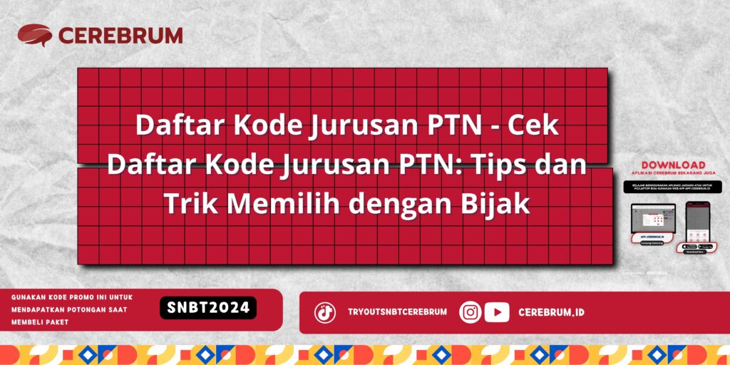 Daftar Kode Jurusan PTN - Cek Daftar Kode Jurusan PTN: Tips dan Trik Memilih dengan Bijak