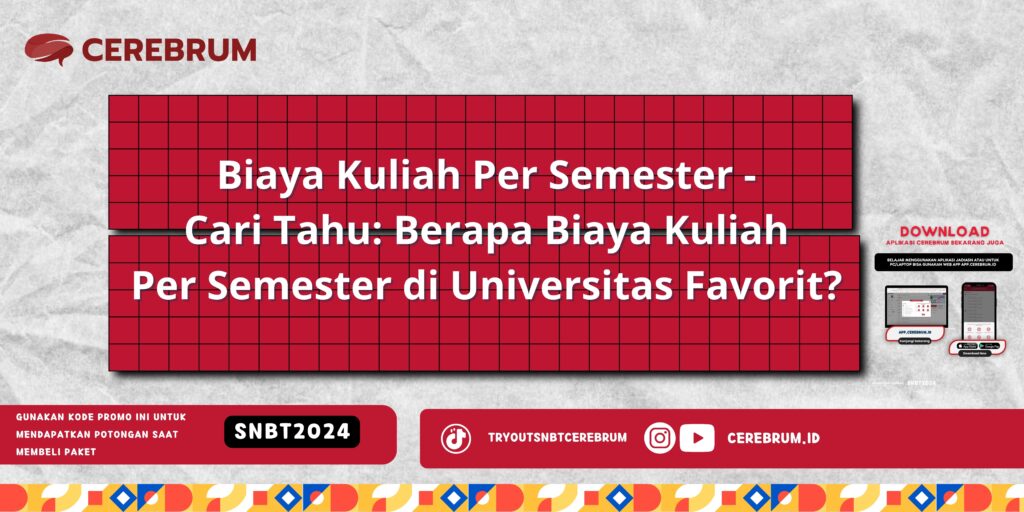 Biaya Kuliah Per Semester - Cari Tahu: Berapa Biaya Kuliah Per Semester di Universitas Favorit?