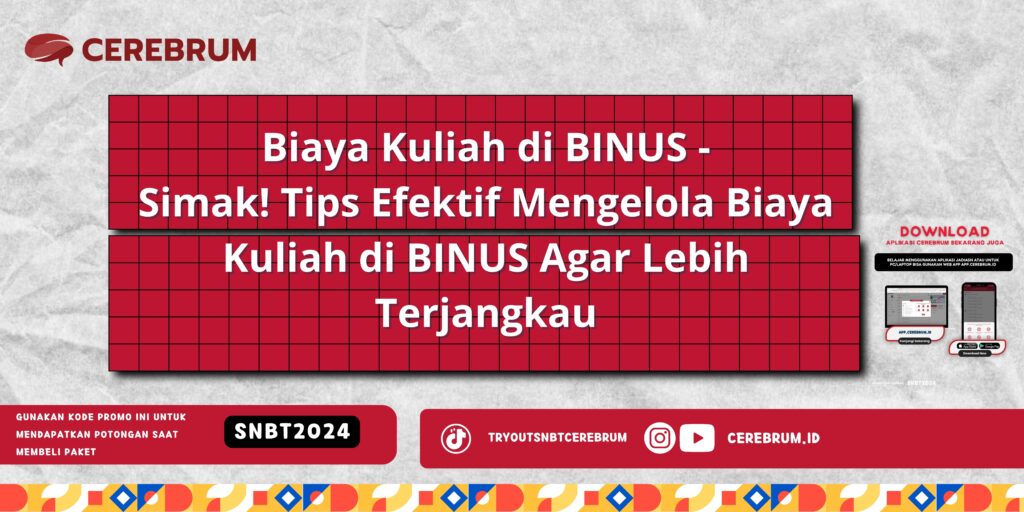 Biaya Kuliah di BINUS - Simak! Tips Efektif Mengelola Biaya Kuliah di BINUS Agar Lebih Terjangkau