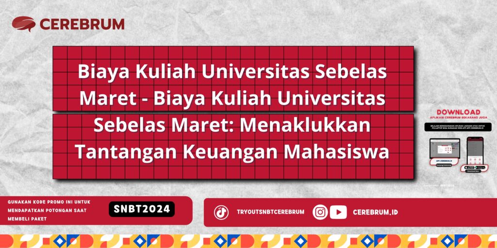 Biaya Kuliah Universitas Sebelas Maret - Biaya Kuliah Universitas Sebelas Maret: Menaklukkan Tantangan Keuangan Mahasiswa