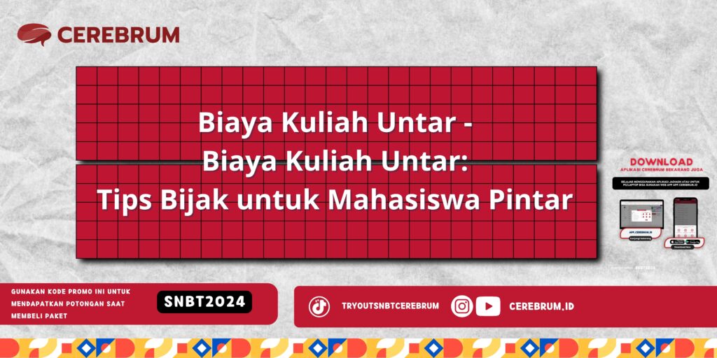 Biaya Kuliah Untar - Biaya Kuliah Untar: Tips Bijak untuk Mahasiswa Pintar