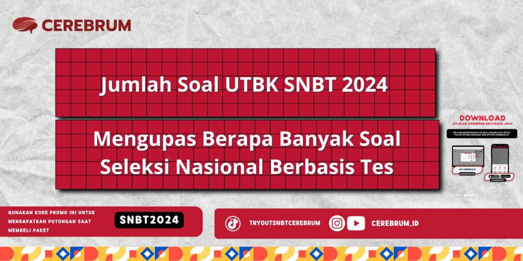 Jumlah Soal UTBK SNBT 2024 - Mengupas Berapa Banyak Soal...