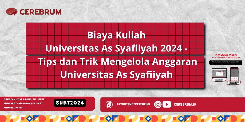 Biaya Kuliah Universitas As Syafiiyah 2024 - Tips dan Trik Mengelola Anggaran Universitas As Syafiiyah