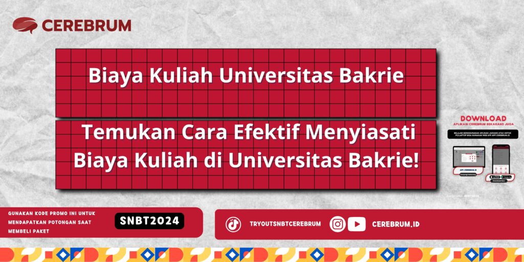 Biaya Kuliah Universitas Bakrie - Temukan Cara Efektif Menyiasati Biaya Kuliah di Universitas Bakrie!