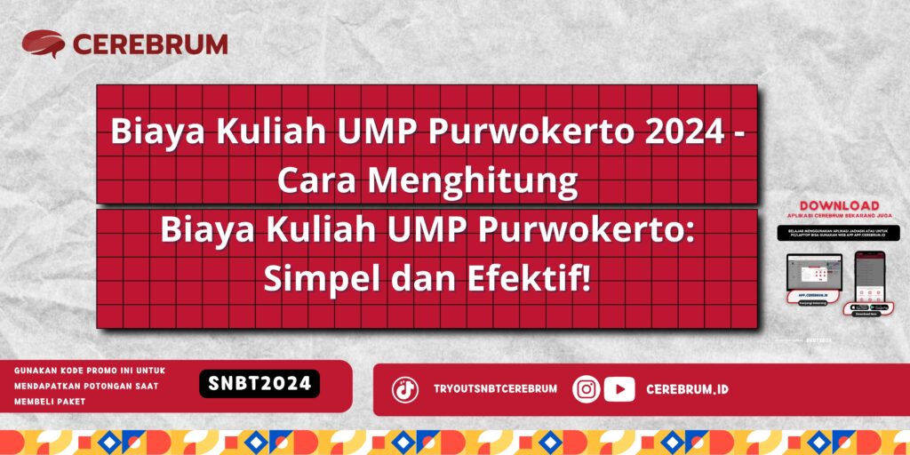 Biaya Kuliah UMP Purwokerto 2024 - Cara Menghitung Biaya Kuliah UMP Purwokerto: Simpel dan Efektif!