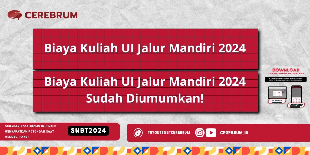 Biaya Kuliah UI Jalur Mandiri 2024 - Biaya Kuliah UI Jalur Mandiri 2024 Sudah Diumumkan!