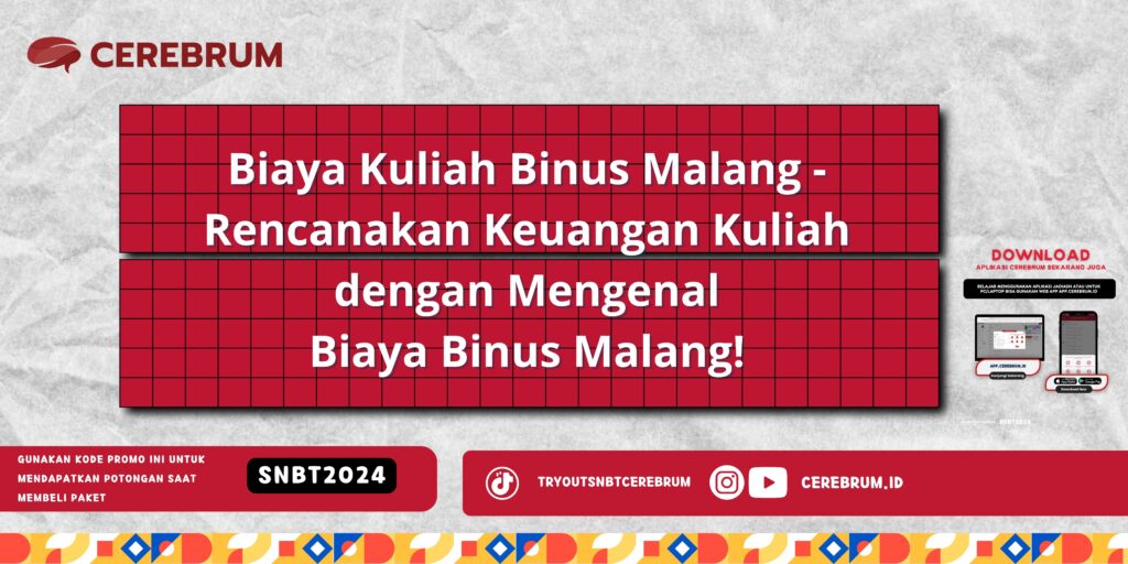 Biaya Kuliah Binus Malang - Rencanakan Keuangan Kuliah dengan Mengenal Biaya Binus Malang!