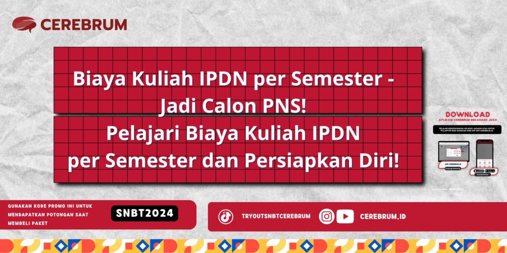 Biaya Kuliah IPDN per Semester - Jadi Calon PNS! Pelajari Biaya Kuliah IPDN per Semester dan Persiapkan Diri!