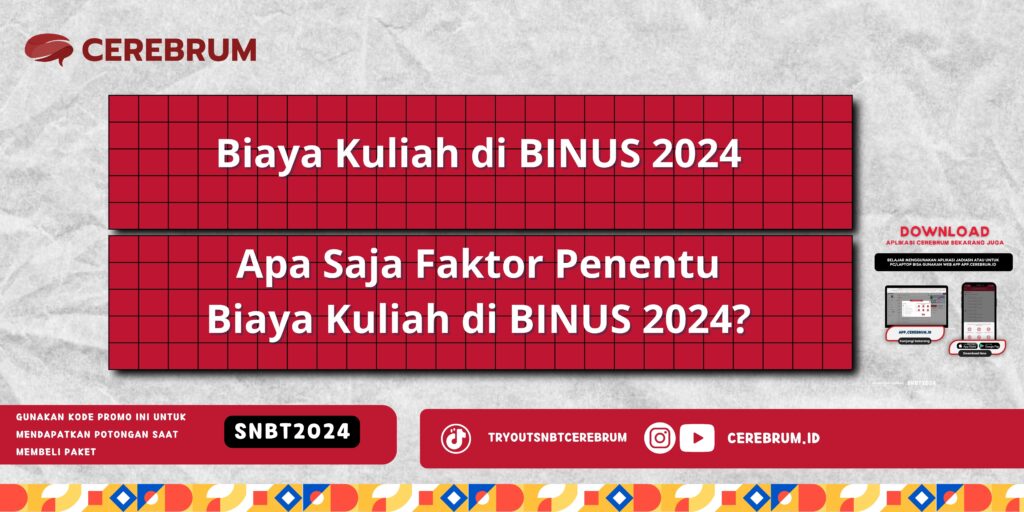 Biaya Kuliah di BINUS 2024 - Apa Saja Faktor Penentu Biaya Kuliah di BINUS 2024?