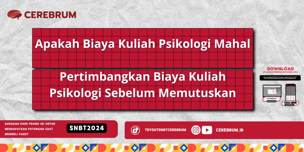 Apakah Biaya Kuliah Psikologi Mahal - Pertimbangkan Biaya Kuliah Psikologi Sebelum Memutuskan