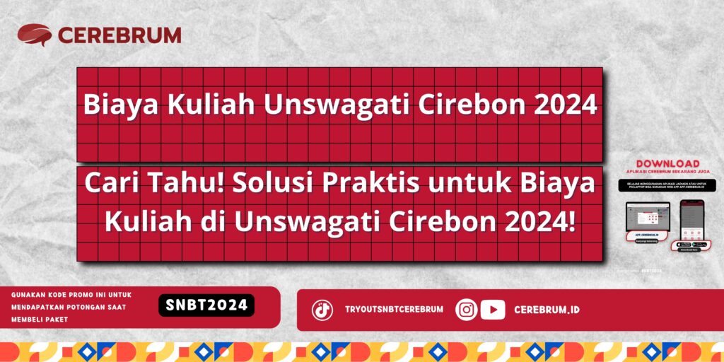 Biaya Kuliah Unswagati Cirebon 2024 - Cari Tahu! Solusi Praktis untuk Biaya Kuliah di Unswagati Cirebon 2024!