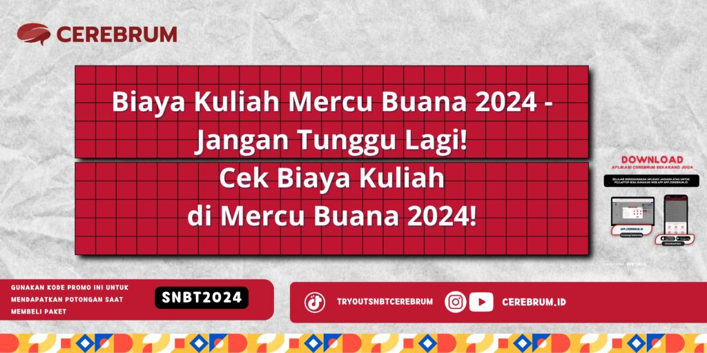 Biaya Kuliah Mercu Buana 2024 - Jangan Tunggu Lagi! Cek Biaya Kuliah di Mercu Buana 2024!