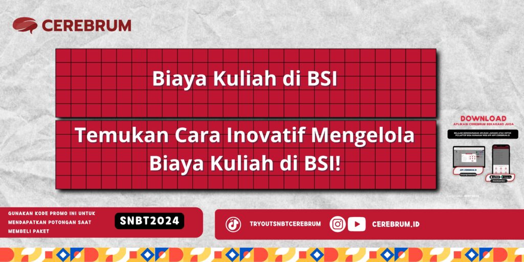 Biaya Kuliah di BSI - Temukan Cara Inovatif Mengelola Biaya Kuliah di BSI!