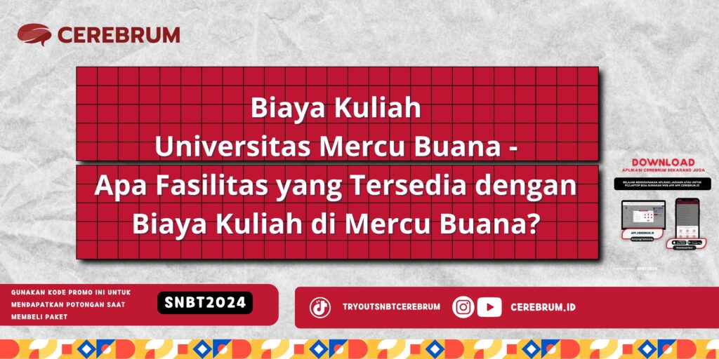 Biaya Kuliah Universitas Mercu Buana - Apa Fasilitas yang Tersedia dengan Biaya Kuliah di Mercu Buana?