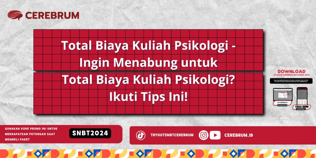 Total Biaya Kuliah Psikologi - Ingin Menabung untuk Total Biaya Kuliah Psikologi? Ikuti Tips Ini!