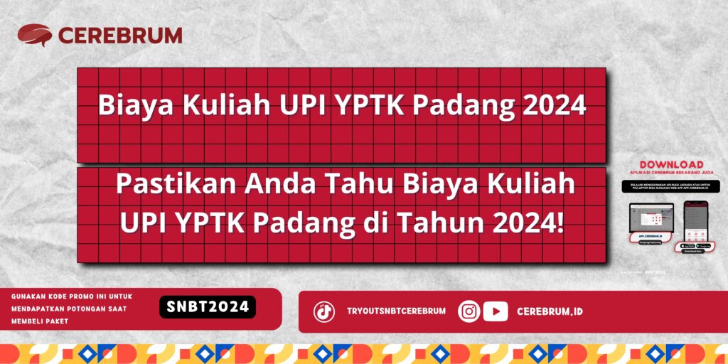 Biaya Kuliah UPI YPTK Padang 2024 - Pastikan Anda Tahu Biaya Kuliah UPI YPTK Padang di Tahun 2024!