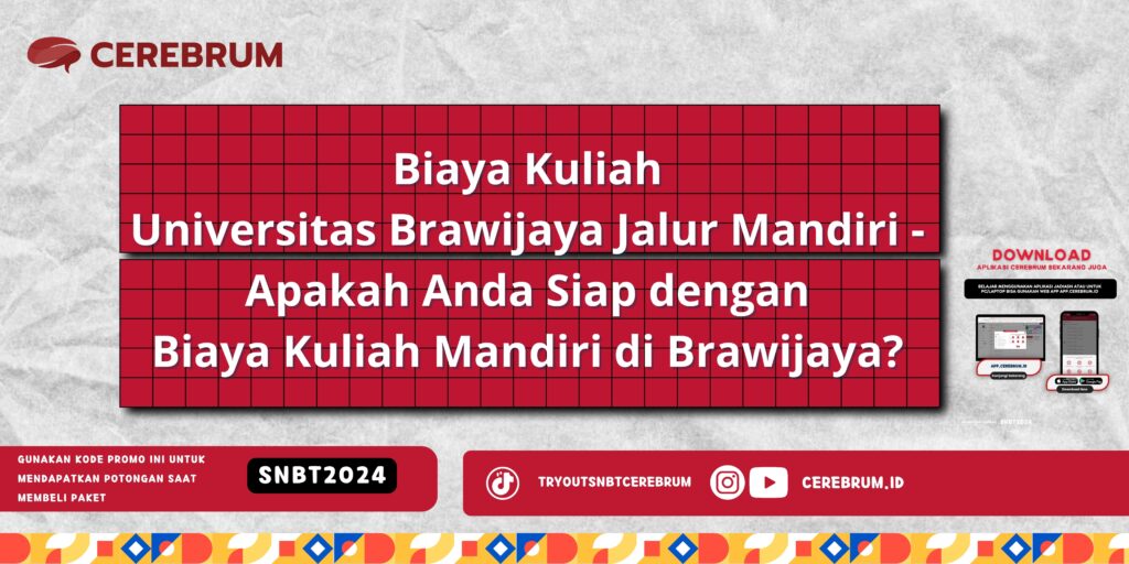 Biaya Kuliah Universitas Brawijaya Jalur Mandiri - Apakah Anda Siap dengan Biaya Kuliah Mandiri di Brawijaya?