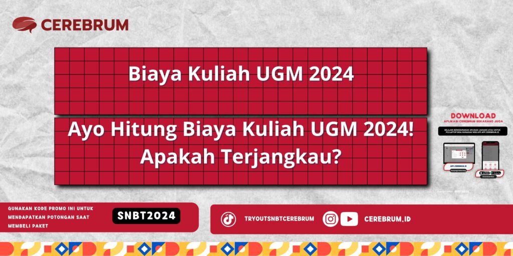 Biaya Kuliah UGM 2024 - Ayo Hitung Biaya Kuliah UGM 2024! Apakah Terjangkau?