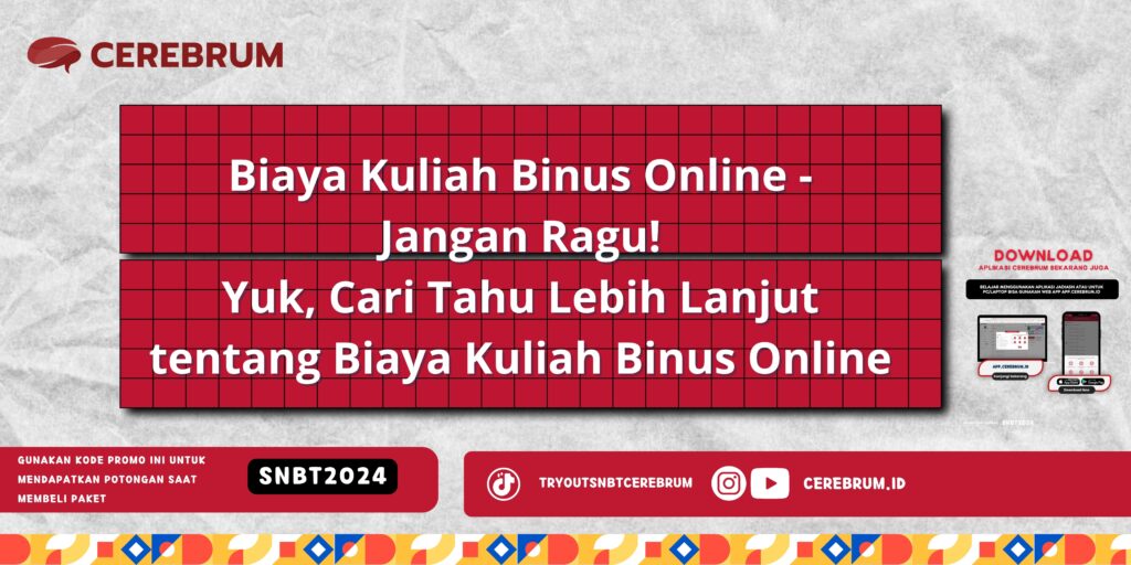 Biaya Kuliah Binus Online - Jangan Ragu! Yuk, Cari Tahu Lebih Lanjut tentang Biaya Kuliah Binus Online