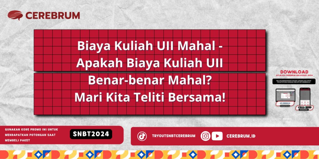 Biaya Kuliah UII Mahal - Apakah Biaya Kuliah UII Benar-benar Mahal? Mari Kita Teliti Bersama!