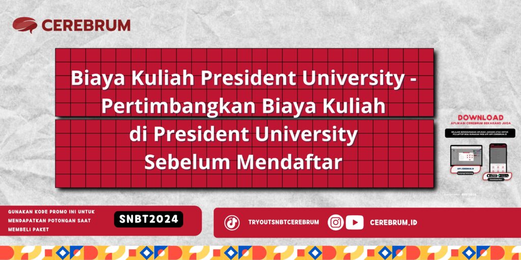 Biaya Kuliah President University - Pertimbangkan Biaya Kuliah di President University Sebelum Mendaftar