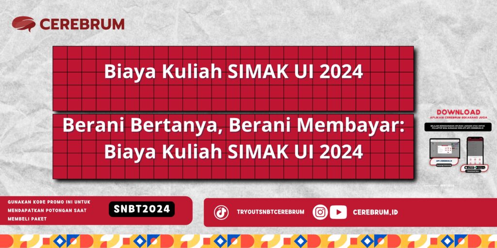 Biaya Kuliah SIMAK UI 2024 - Berani Bertanya, Berani Membayar: Biaya Kuliah SIMAK UI 2024