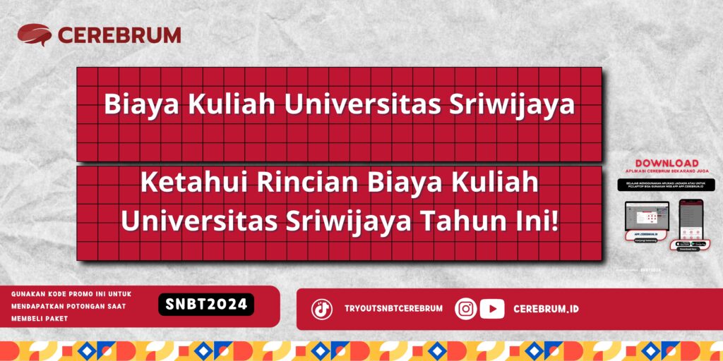 Biaya Kuliah Universitas Sriwijaya - Ketahui Rincian Biaya Kuliah Universitas Sriwijaya Tahun Ini!