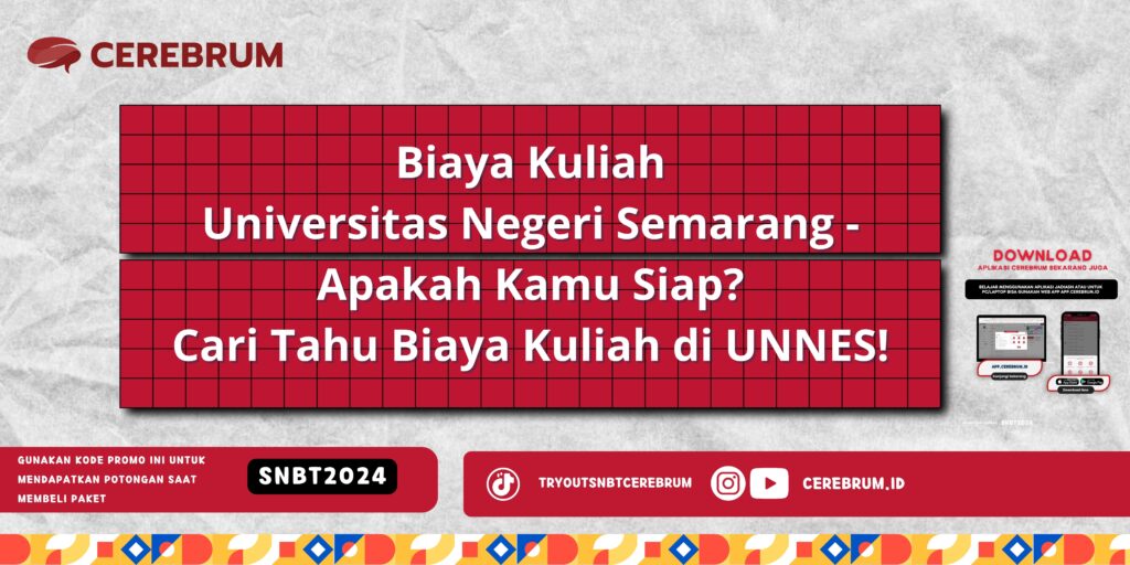 Biaya Kuliah Universitas Negeri Semarang - Apakah Kamu Siap? Cari Tahu Biaya Kuliah di UNNES!